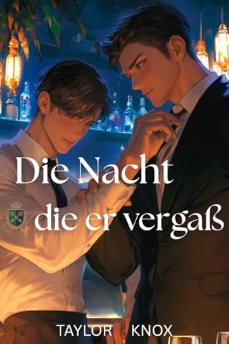 Die Nacht die er vergaß: Eine sehnsüchtige MM Romanze über eine zweite Chance (Das Grandview Hotel 4)