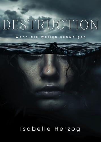 Destruction: Wenn die Wellen schweigen (Wellen-Reihe 1)