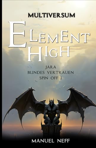 Element High - Multiversum – Spin Off 1 – Jara Blindes Vertrauen (Element High - Die Schule der magischen Kinder)