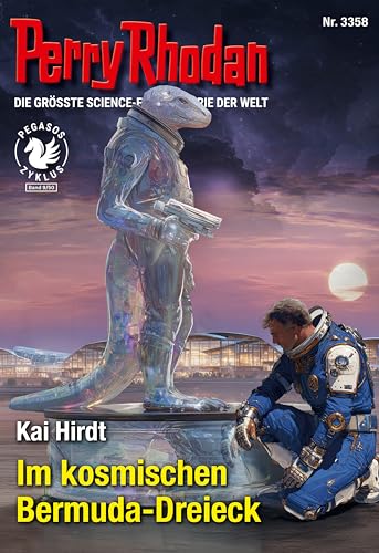 Perry Rhodan 3358: Im kosmischen Bermuda-Dreieck: Perry Rhodan-Zyklus "PEGASOS" (Perry Rhodan-Erstauflage)