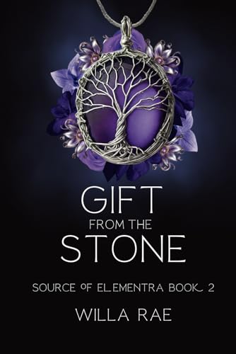 Gift from the Stone: Source of Elementra Book 2