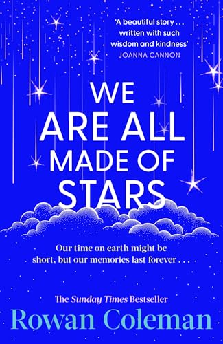 We Are All Made of Stars: A heartwarming and uplifting novel of second chances and love letters from the Sunday Times bestselling author