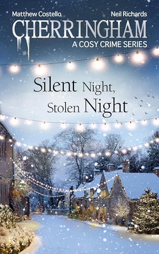 Cherringham - Silent Night, Stolen Night: A Cosy Crime Series (Cherringham: Mystery Shorts Book 47) (English Edition)