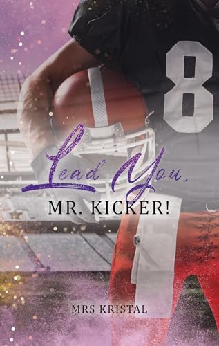 Lead You, Mr. Kicker! (Berkeley Bees Football 4)