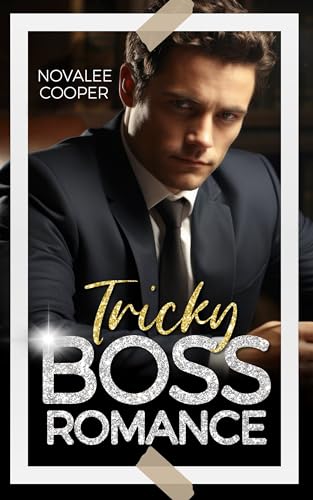Tricky Boss Romance (Boss Romances and Rumors)