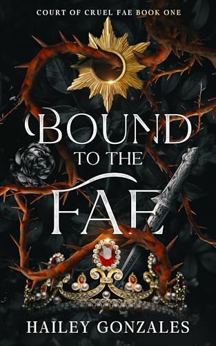 Bound to the Fae (Court of Cruel Fae Book 1)