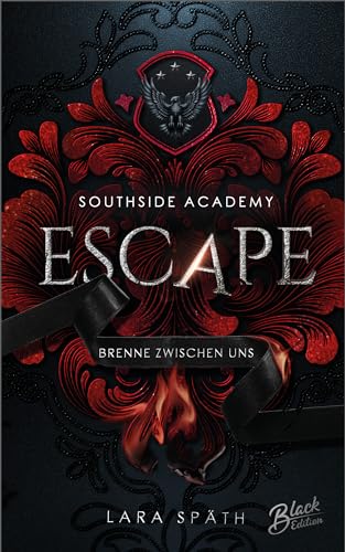 Escape: Brenne zwischen uns (Southside Academy Reihe 1)