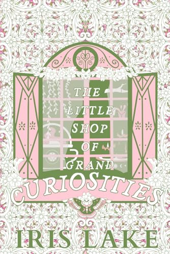 The Little Shop of Grand Curiosities (Tales from the Faraway North, Band 1)