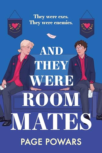 And They Were Roommates: A hilarious and heartwarming queer boarding school romance