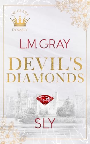 DEVIL’S DIAMONDS: SLY (De Clare Dynasty 1)