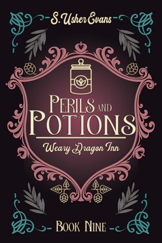 Perils and Potions: A Cozy Fantasy Novel (The Weary Dragon Inn Book 9)