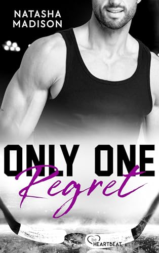 Only One Regret: Heiße Single-Dad Eishockey Romance (Dallas Eishockey Stars 5)