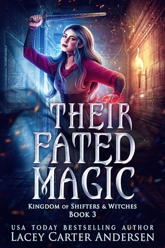Their Fated Magic: A Fantasy Reverse Harem Romance (Kingdom of Shifters and Witches Book 3)