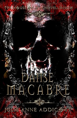 Danse Macabre: The House of Machiavellianism