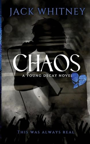 CHAOS: A Dark Metalcore Rockstar Romance (Young Decay, Band 2)