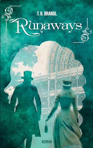 Runaways: Historischer Roman (London, 1851)