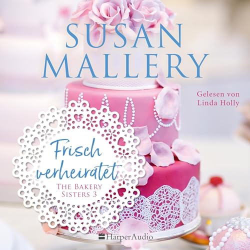 Frisch verheiratet: The Bakery Sisters 3