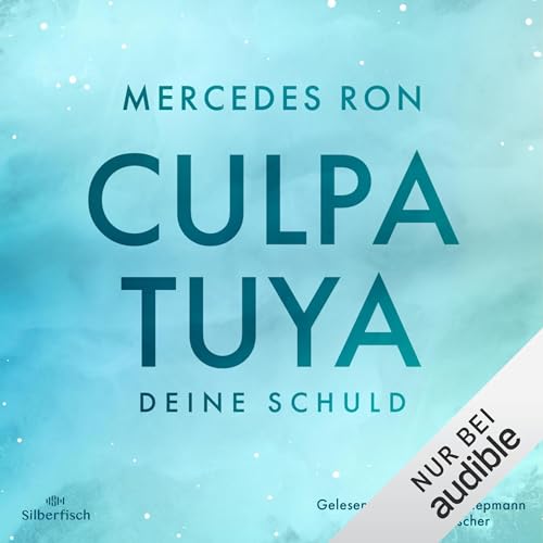 Culpa Tuya – Deine Schuld: Die Culpa-Mía-Trilogie 2