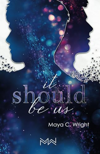 It should be us: John und Joshua (Lost hearts of Coos Bay, Band 2)