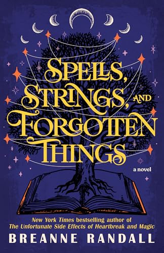 Spells, Strings, and Forgotten Things: A Novel (Sisters of Light and Shadow Book 1)