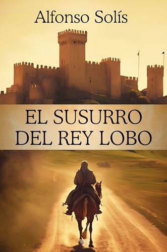 El Susurro del Rey Lobo: Novela Histórica Medieval