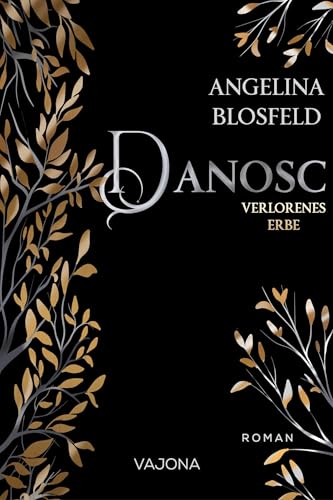 Danosc: Verlorenes Erbe