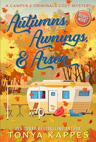 Autumns, Awnings, & Arson (A Camper & Criminals Cozy Mystery Series Book 38)