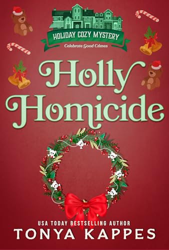 Holly Homicide (Holiday Cozy Mystery Book 11)