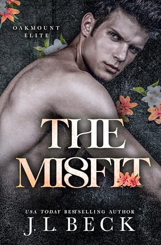 The Misfit: A Dark Fake Relationship Romance (Oakmount Elite Book 5)