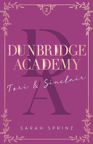 Dunbridge Academy - tome 2 Une romance friends-to-lovers dans les Highlands écossais : Tori & Sinclair