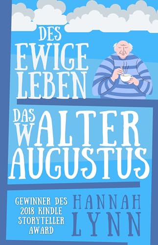 Das ewige Leben des Walter Augustus