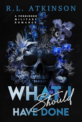 What I Should Have Done (Discreet Version): A Forbidden Military Romance (Anchors and Eagles)