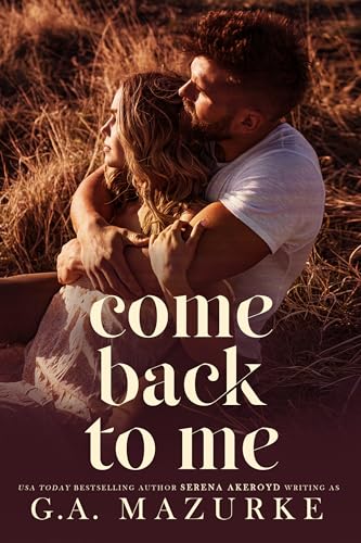 Come Back To Me: A Grumpy/Sunshine, Small-Town Romantic Suspense (7C’s: A Pigeon Creek Series Book 2)