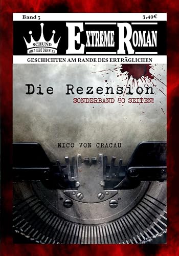 Die Rezension (Die Schund Verlag Extreme Romane 3)