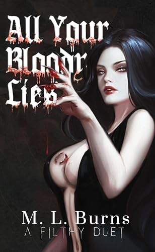 All Your Bloody Lies (The Filthy Duet Book 1)
