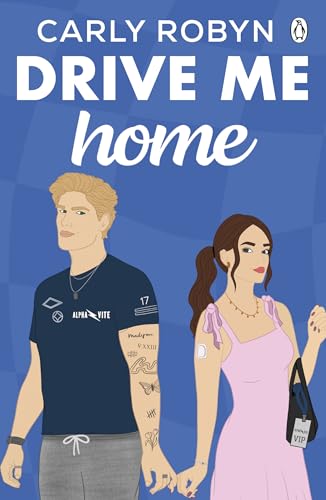 Drive Me Home: The Thrilling Third Instalment in the Sizzling TikTok Sensation F1 Romance Series!