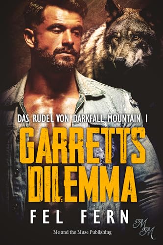 Garrets Dilemma (Das Rudel von Darkfall Mountain 1)