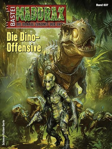 Maddrax 637: Die Dino-Offensive