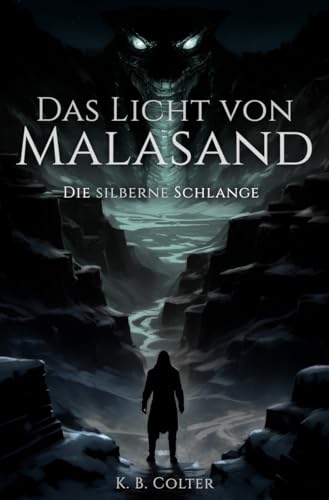 Das Licht von Malasand: Die silberne Schlange