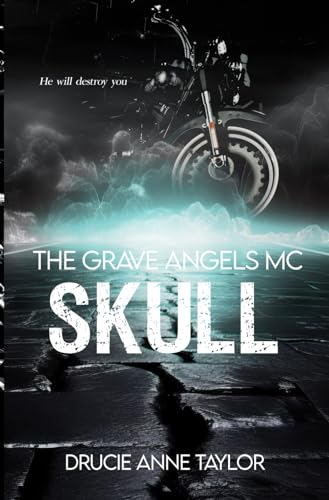 Skull (The Grave Angels MC, Band 4)