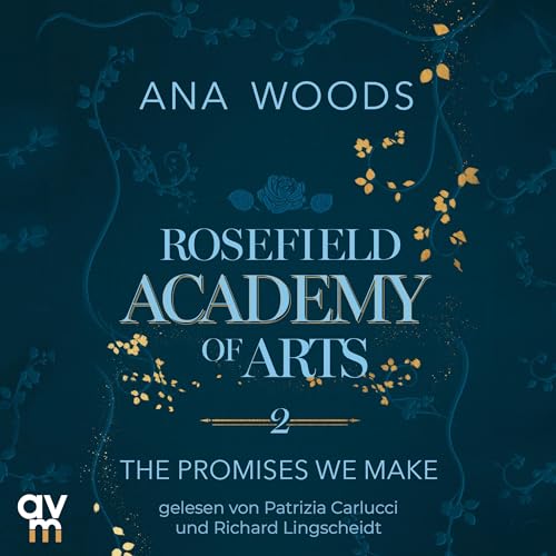 Rosefield Academy of Arts – The Promises We Make: Rosefield Academy of Arts 2