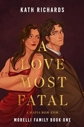 A Love Most Fatal: A Mafia Rom-Com (Morelli Family Book 1)