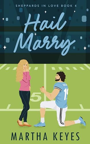 Hail Marry (Sheppards in Love Book 4)