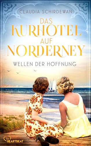 Das Kurhotel auf Norderney - Wellen der Hoffnung (Die große Kurhotel-Saga 3)
