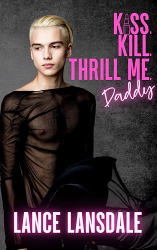 Kiss, Kill, Thrill Me, Daddy (Murder Daddy Book 2)