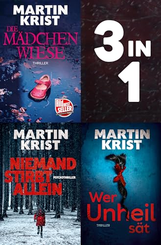 3 in 1: Thriller für den Urlaub: Die Mädchenwiese . Niemand stirbt allein . Wer Unheil sät - Thriller, Sammelband