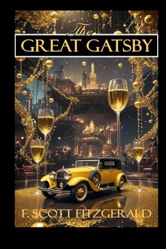The Great Gatsby: Classic: Must Read (CLASSICS)