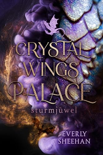 CRYSTAL WINGS PALACE - Sturmjuwel: Magische Drachen-Romantasy (Dragonlords 2)