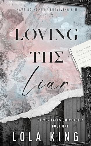 Loving The Liar: A Dark Romance (Silver Falls University Book 1)