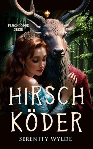 Hirschköder: Romantasy (Fluchköder-Serie)